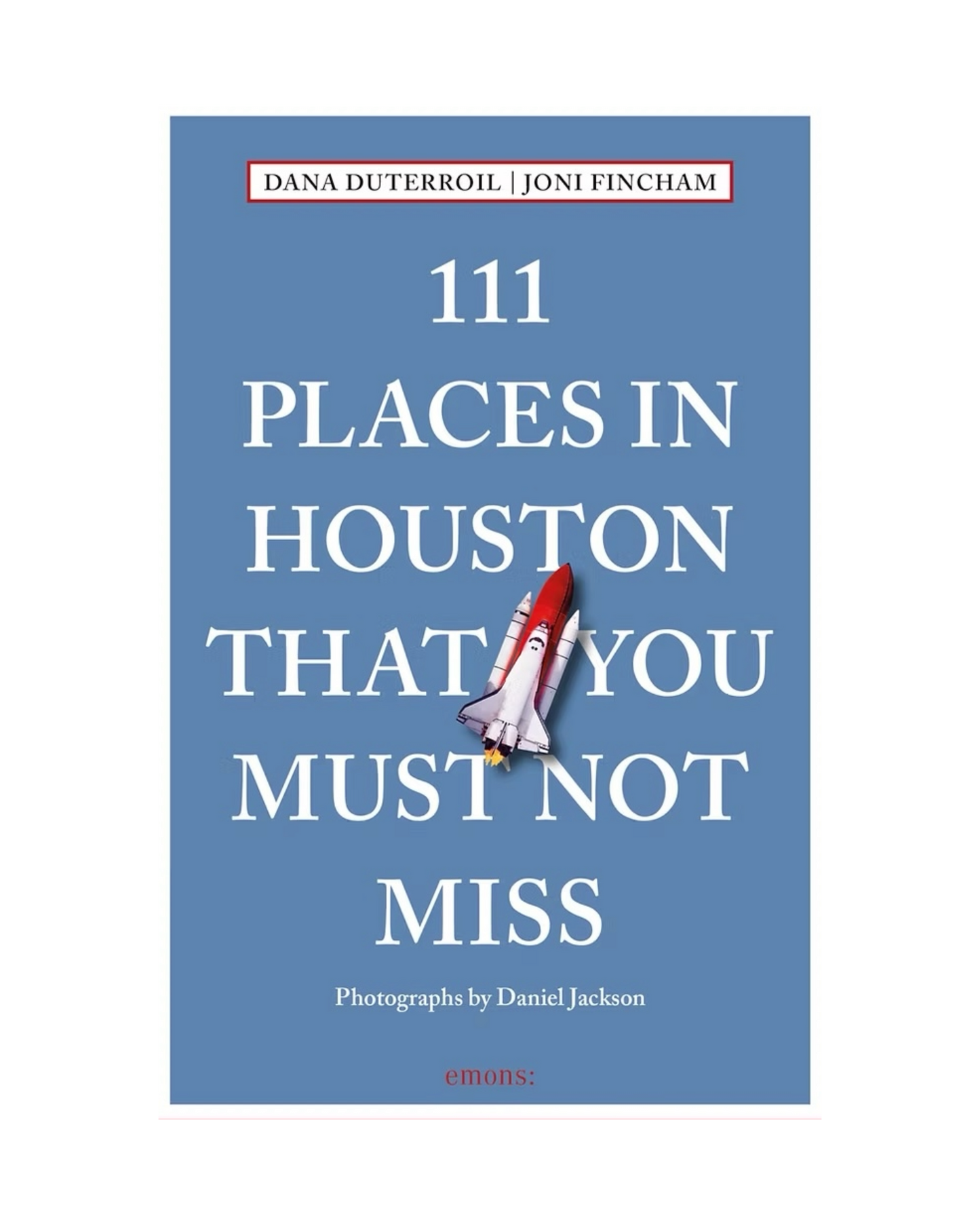 111 Places in Houston That You Must Not Miss